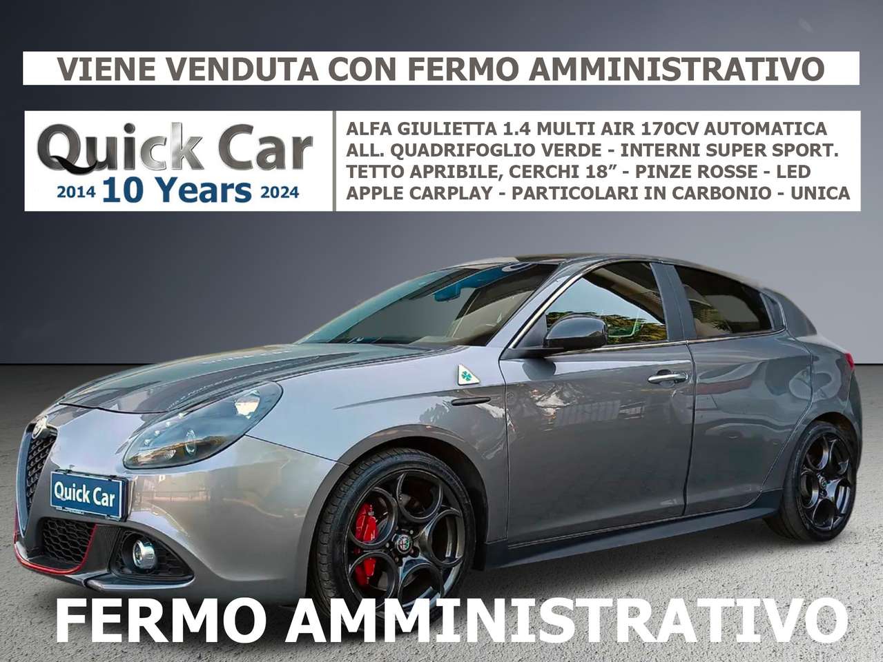 Alfa Romeo Giulietta 1.4 ALL. QUADRIFOGLIO VERDE 170CV TCT,INTERNI PELLE SUPER SPORTIVI,TETTO APRIBILE,CERCHI 18,CARPLAY,FERMO AMMINISTRATIVO